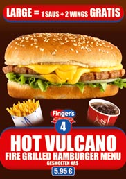 Our Hot Vulcano Menu, a fire grilled hamburger Menu for only 5,95 €